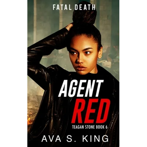 Agent Red- Fatal Death: A Thriller Action Adventure Crime Fiction