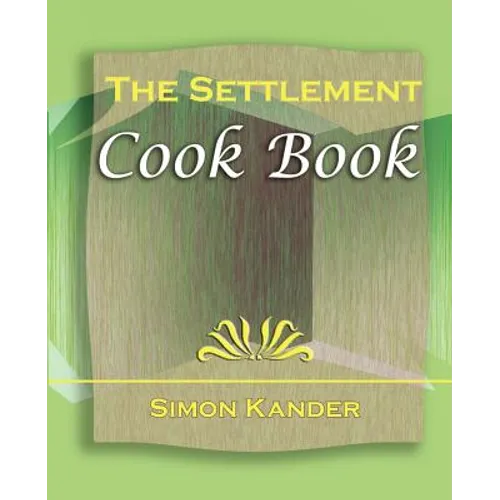 The Settlement Cook Book (1910)