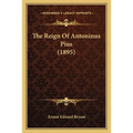 The Reign Of Antoninus Pius (1895)