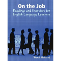 On the Job: Readings and Exercises for English Language Learners