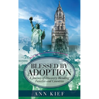 Blessed by Adoption: A Journey of Discovery Blending Families and Countries - Paperback