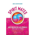 Spirit Mates: How to Find Your Soul Mate Version 2.0 - Your Ultimate Love Partner