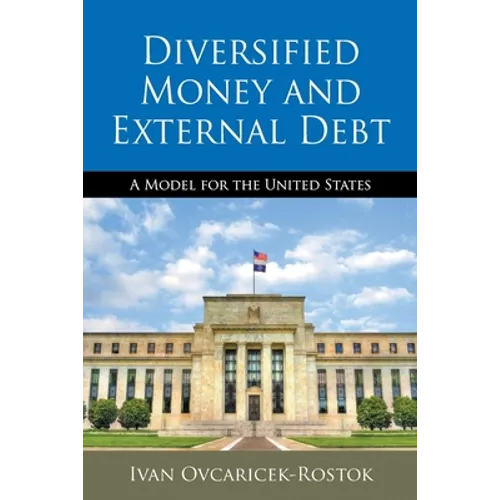 Diversified Money and External Debt: A Model for the United States