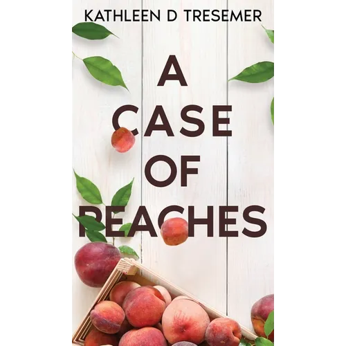 A Case of Peaches: From the case files of Adoption Worker, June Hunter