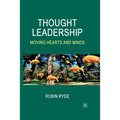 Thought Leadership: Moving Hearts and Minds