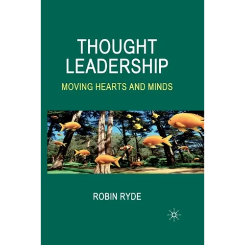 Thought Leadership: Moving Hearts and Minds
