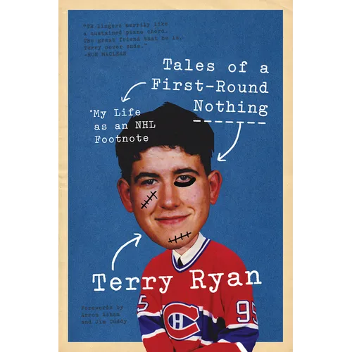 Tales of a First-Round Nothing: My Life as an NHL Footnote