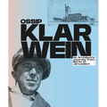 Ossip Klarwein: An Architect's Journey from Berlin to Jerusalem