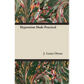 Hypnotism Made Practical