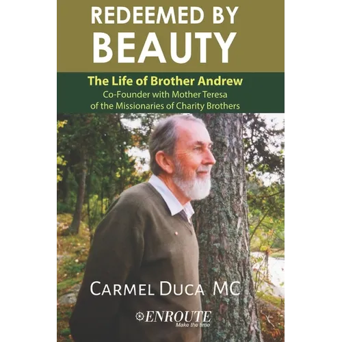 Redeemed by Beauty: The Life of Brother Andrew