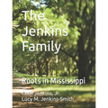 The Jenkins Family: Roots in Mississippi