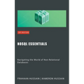 NoSQL Essentials: Navigating the World of Non-Relational Databases