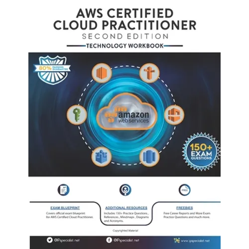 AWS Certified Cloud Practitioner Technology Workbook: Second Edition