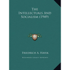 The Intellectuals And Socialism (1949)