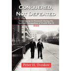 Conquered, Not Defeated: Growing up in Denmark During the German Occupation of World War II