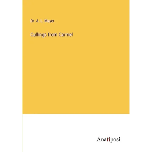 Cullings from Carmel