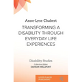 Transforming a Disability Through Everyday Life Experiences