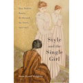 Style and the Single Girl: How Modern Women Re-Dressed the Novel, 1922-1977