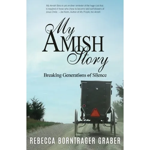 My Amish Story: Breaking Generations of Silence
