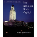 A Harmony of the Arts: The Nebraska State Capitol
