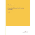 A Manual of Spherical and Practical Astronomy: Vol. 2