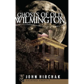 Ghosts of Old Wilmington