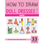 How to Draw Doll Dresses for Kids - Volume 1
