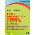 Early Intervention Through Circles of Support: An Inclusive Approach to Building Self Confidence, Communication Skills and Peer Relationships