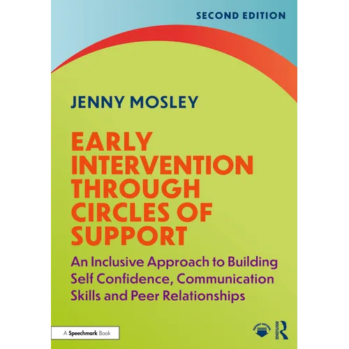Early Intervention Through Circles of Support: An Inclusive Approach to Building Self Confidence, Communication Skills and Peer Relationships