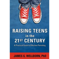 Raising Teens in the 21st Century