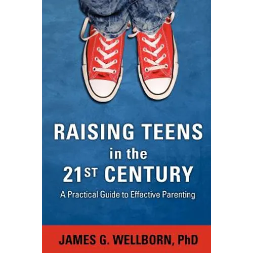 Raising Teens in the 21st Century