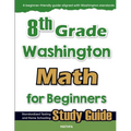 8th Grade Washington Math for Beginners: Standardized Testing and Home Schooling Study Guide