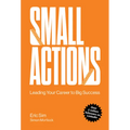 Small Actions: Leading Your Career to Big Success