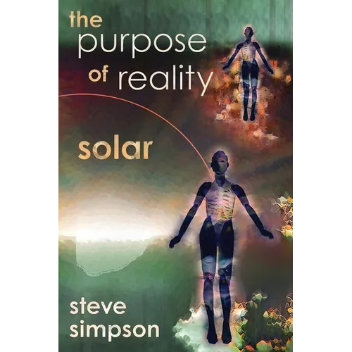 The Purpose of Reality: Solar
