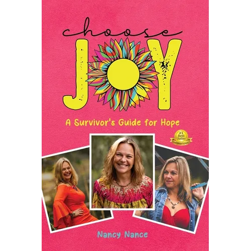 Choose Joy: A Survivor's Guide for Hope