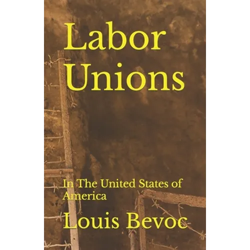 Labor Unions: In The United States of America