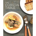 The Coastal Table: Recipes Inspired by the Farmlands and Seaside of Southern New England