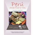 Peru - Street Food Y Mas: Coastal Region