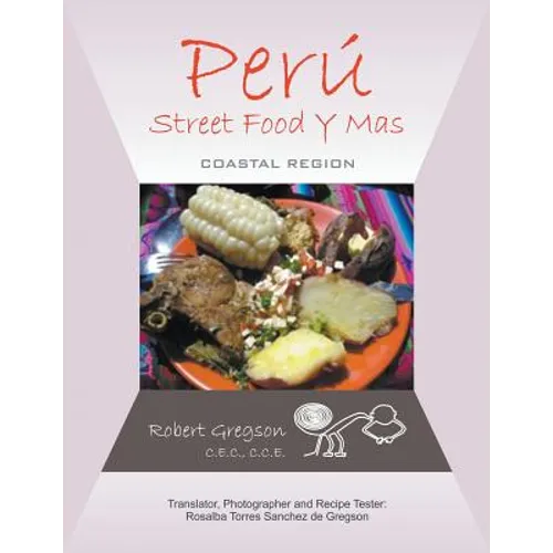 Peru - Street Food Y Mas: Coastal Region