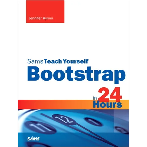 Bootstrap in 24 Hours, Sams Teach Yourself