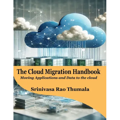 THE CLOUD MIGRATION HANDBOOK - Moving Applications and Data to the Cloud