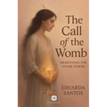 The Call of the Womb - Awakening the Inner Power