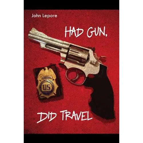 Had Gun, Did Travel
