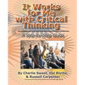 It Works for Me with Critical Thinking: A Step-by-Step Guide