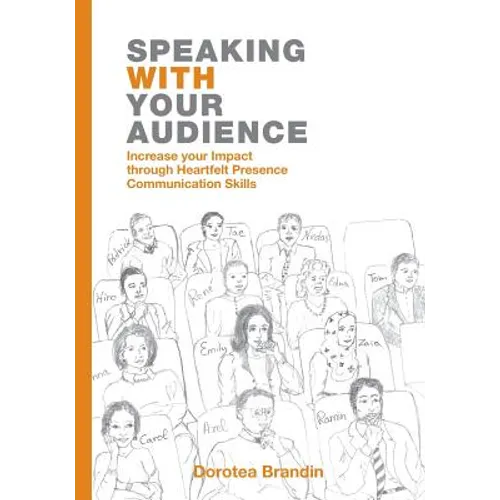 Speaking WITH your Audience: Increase your Impact through Heartfelt Presence Communication Skills