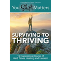 Your Shift Matters: Surviving to Thriving
