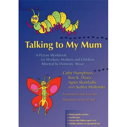 Talking to My Mum: A Picture Workbook for Workers, Mothers and Children Affected by Domestic Abuse