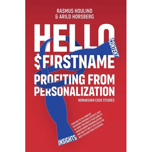 Hello $FirstName - Norwegian Case Studies: Profiting from Personalization in Norway