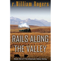 Rails Along The Valley