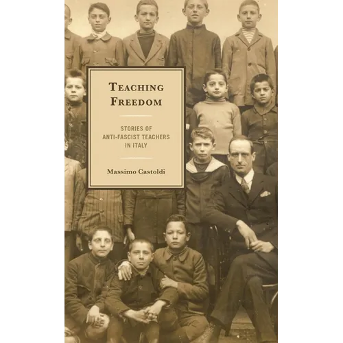Teaching Freedom: Stories of Anti-Fascist Teachers in Italy